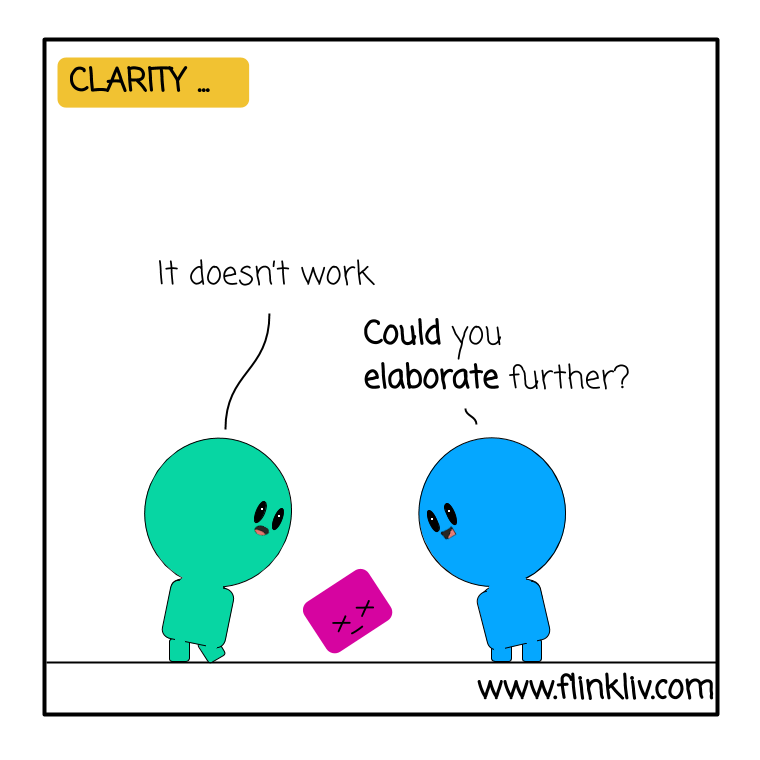 Conversation between A and B about Clarity. A: It doesn’t work. B: Could you elaborate further? By flinkliv.com