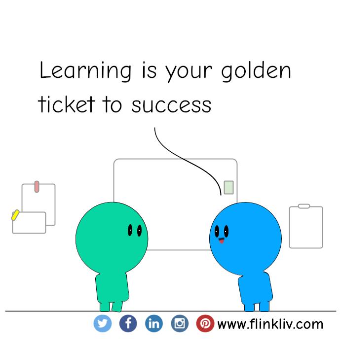 Conversation between A and B about learning B: Learning is your golden ticket to success