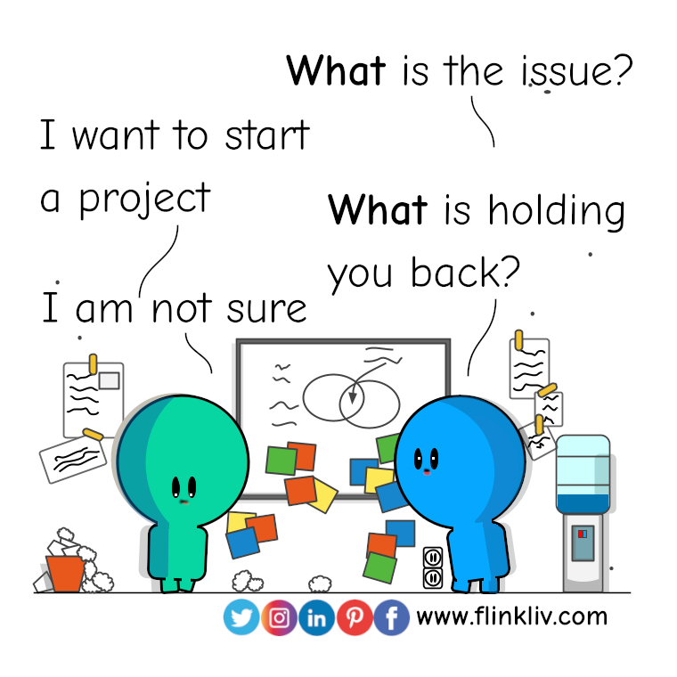 Conversation between A and B about Description. A: What is the issue? B: I want to start a project. A: Cool, what is holding
                you back? B: I am not sure.